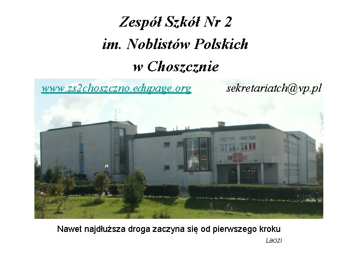 Zespół Szkół Nr 2 im. Noblistów Polskich w Choszcznie www. zs 2 choszczno. edupage.