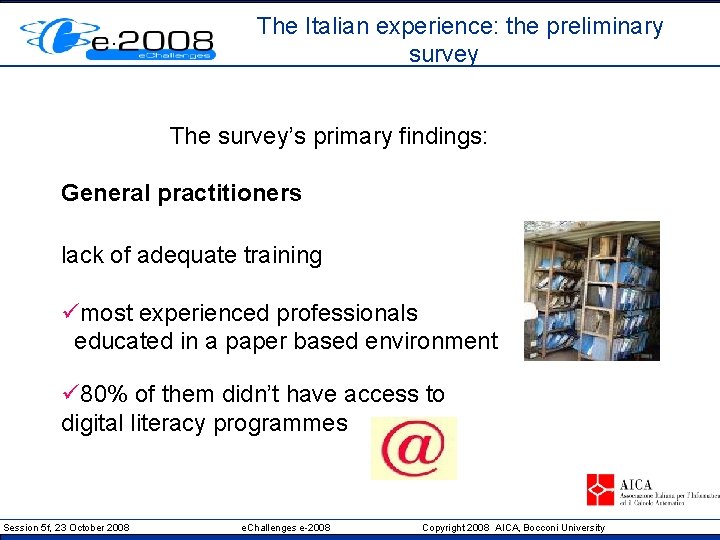 The Italian experience: the preliminary survey The survey’s primary findings: General practitioners lack of