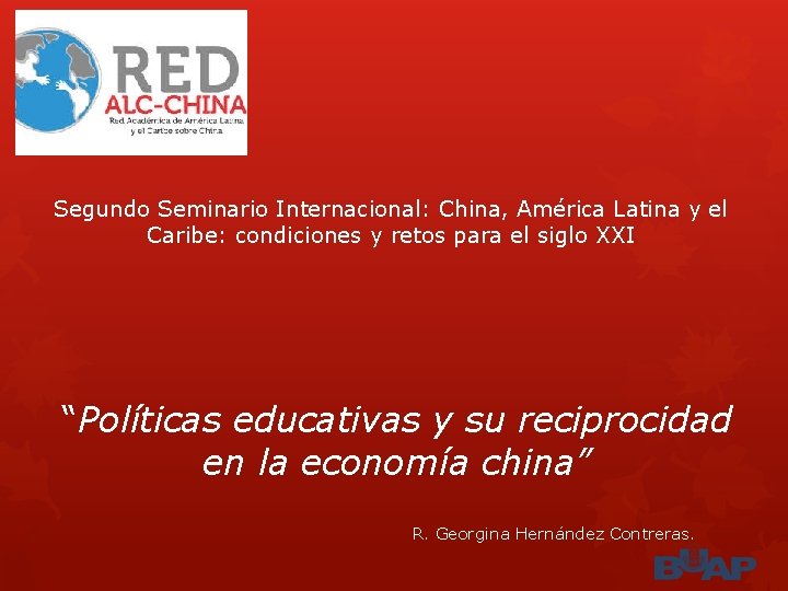 Segundo Seminario Internacional: China, América Latina y el Caribe: condiciones y retos para el