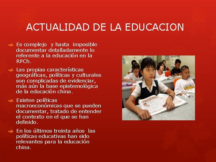 ACTUALIDAD DE LA EDUCACION Es complejo y hasta imposible documentar detalladamente lo referente a
