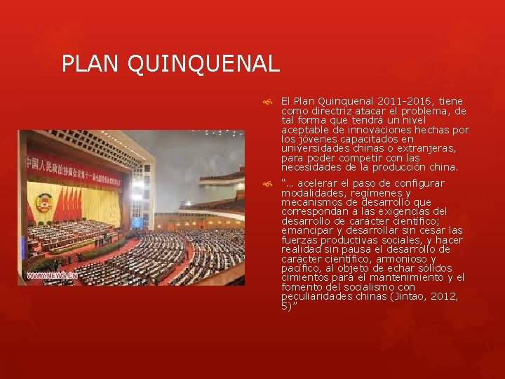 PLAN QUINQUENAL El Plan Quinquenal 2011 -2016, tiene como directriz atacar el problema, de