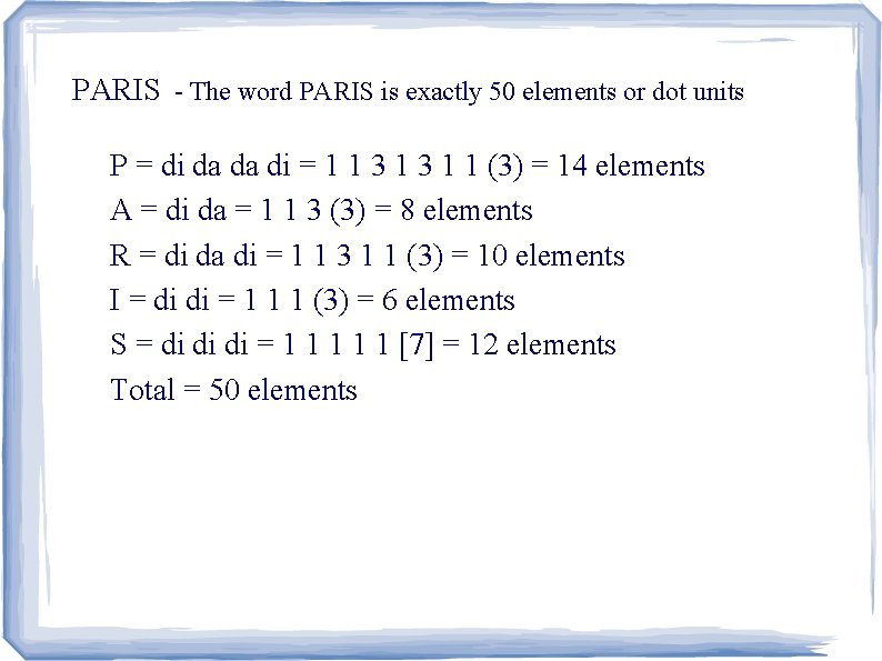 PARIS - The word PARIS is exactly 50 elements or dot units P =