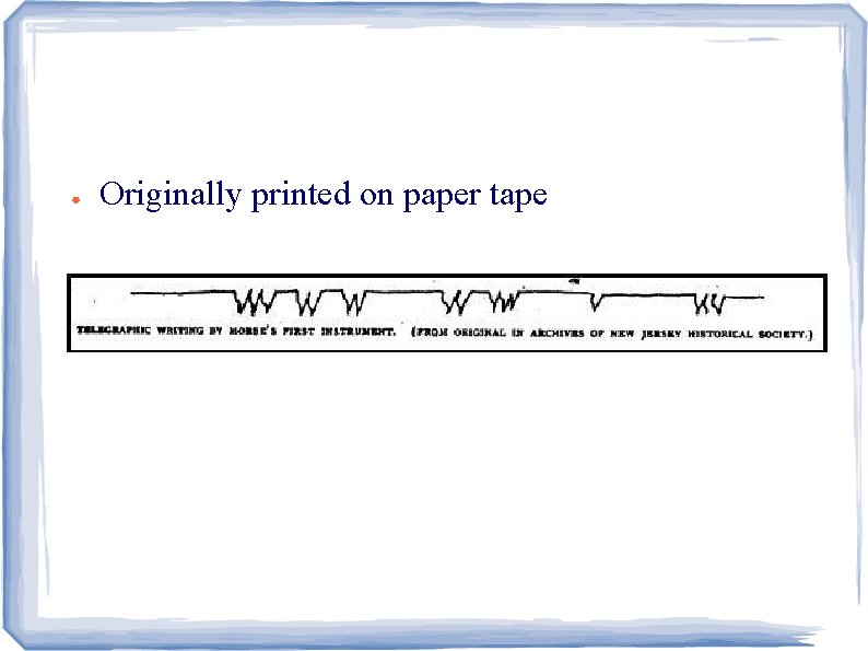 ● Originally printed on paper tape 