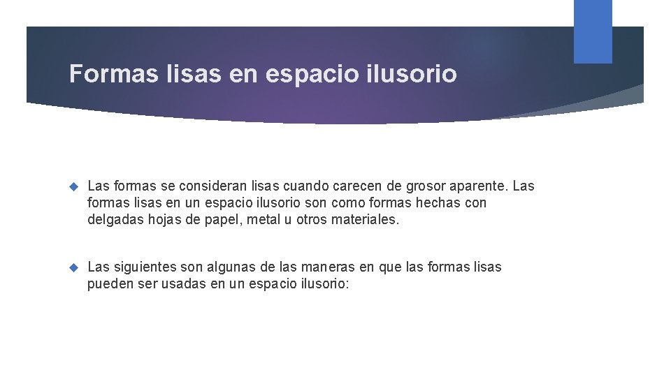 Formas lisas en espacio ilusorio Las formas se consideran lisas cuando carecen de grosor