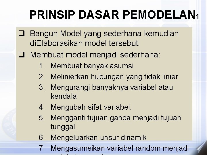 PRINSIP DASAR PEMODELAN 1 q Bangun Model yang sederhana kemudian di. Elaborasikan model tersebut.