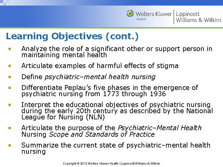 Learning Objectives (cont. ) • Analyze the role of a significant other or support Learning Objectives (cont. ) • Analyze the role of a significant other or support
