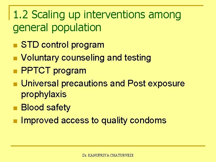 1. 2 Scaling up interventions among general population n n n STD control program 1. 2 Scaling up interventions among general population n n n STD control program