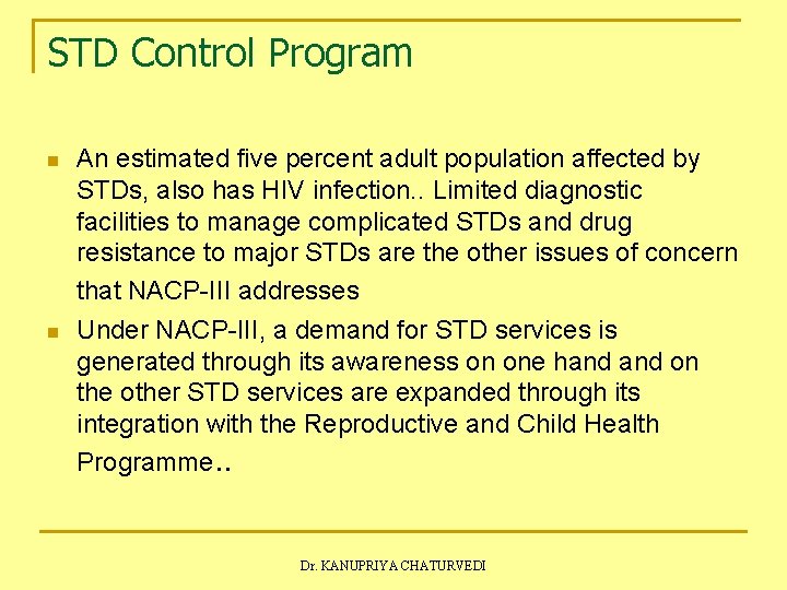 STD Control Program n n An estimated five percent adult population affected by STDs, STD Control Program n n An estimated five percent adult population affected by STDs,
