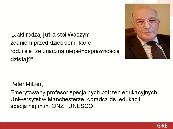  „Jaki rodzaj jutra stoi Waszym zdaniem przed dzieckiem, które rodzi się ze znaczną