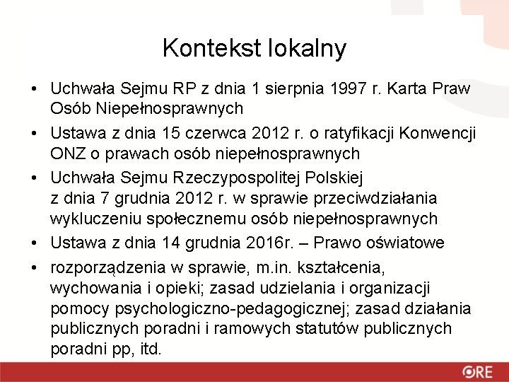 Kontekst lokalny • Uchwała Sejmu RP z dnia 1 sierpnia 1997 r. Karta Praw