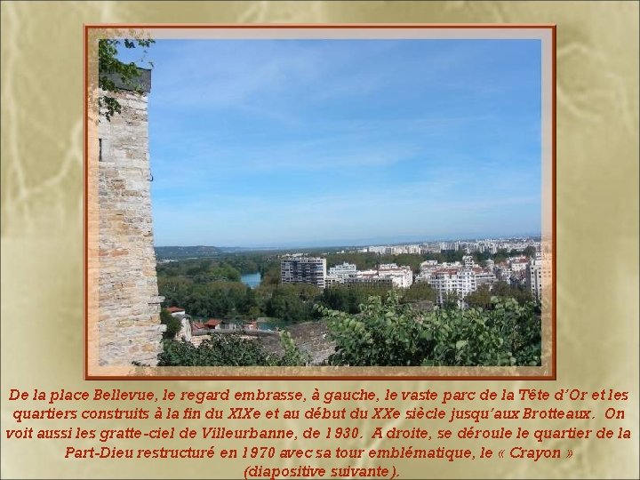 De la place Bellevue, le regard embrasse, à gauche, le vaste parc de la