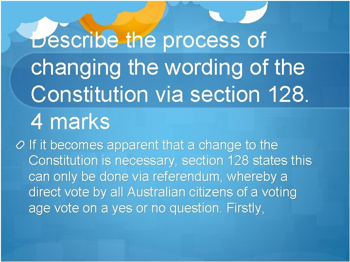 Describe the process of changing the wording of the Constitution via section 128. 4