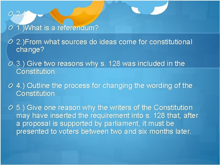 2. 4 1. )What is a referendum? 2. )From what sources do ideas come