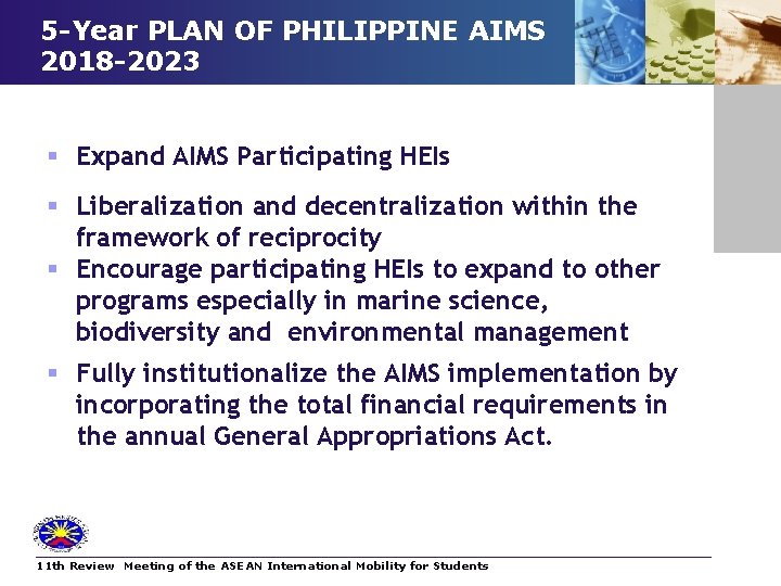 5 -Year PLAN OF PHILIPPINE AIMS 2018 -2023 § Expand AIMS Participating HEIs §