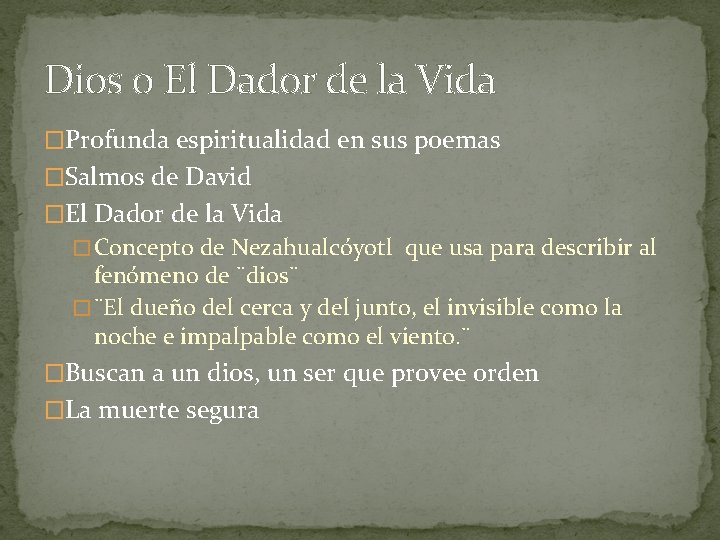 Dios o El Dador de la Vida �Profunda espiritualidad en sus poemas �Salmos de