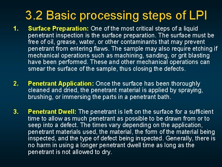 3. 2 Basic processing steps of LPI 1. Surface Preparation: One of the most