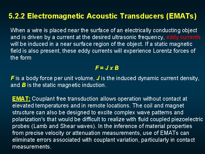 5. 2. 2 Electromagnetic Acoustic Transducers (EMATs) When a wire is placed near the
