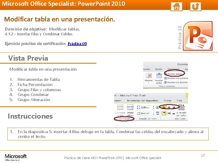 Microsoft Office Specialist: Power. Point 2010 Dominio de objetivo: Modificar tablas. 4. 1. 2 Microsoft Office Specialist: Power. Point 2010 Dominio de objetivo: Modificar tablas. 4. 1. 2