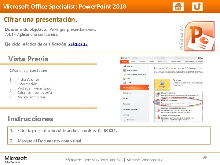 Microsoft Office Specialist: Power. Point 2010 Dominio de objetivo: Proteger presentaciones. 7. 4. 1 Microsoft Office Specialist: Power. Point 2010 Dominio de objetivo: Proteger presentaciones. 7. 4. 1