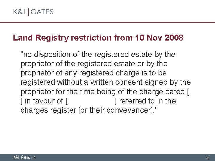 Land Registry restriction from 10 Nov 2008 "no disposition of the registered estate by