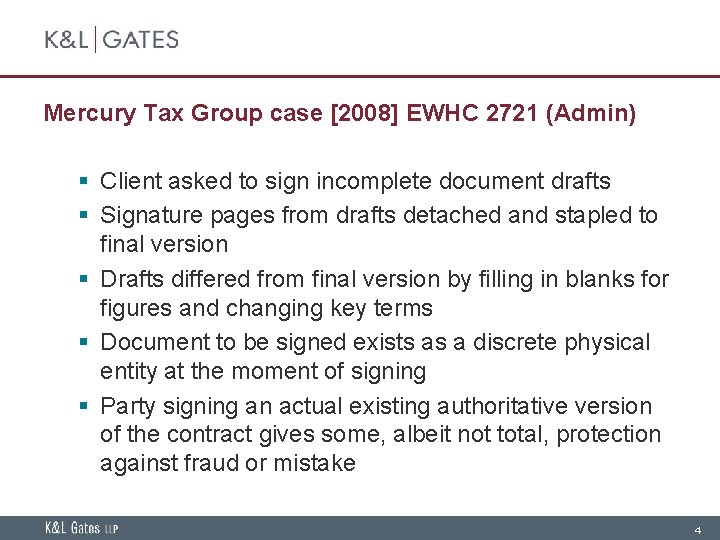 Mercury Tax Group case [2008] EWHC 2721 (Admin) § Client asked to sign incomplete