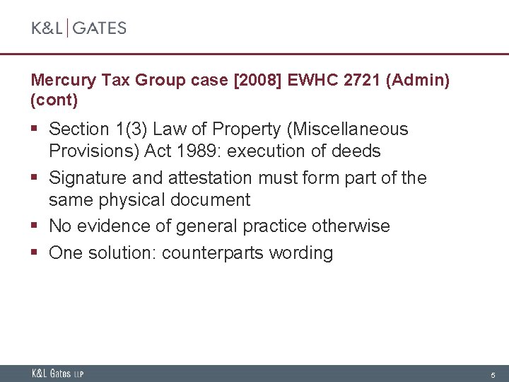 Mercury Tax Group case [2008] EWHC 2721 (Admin) (cont) § Section 1(3) Law of