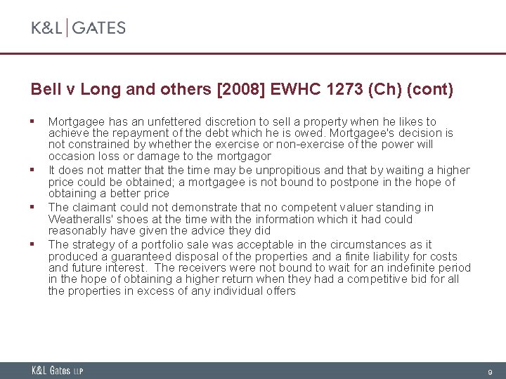 Bell v Long and others [2008] EWHC 1273 (Ch) (cont) § § Mortgagee has