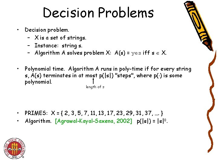 Decision Problems • Decision problem. – X is a set of strings. – Instance: