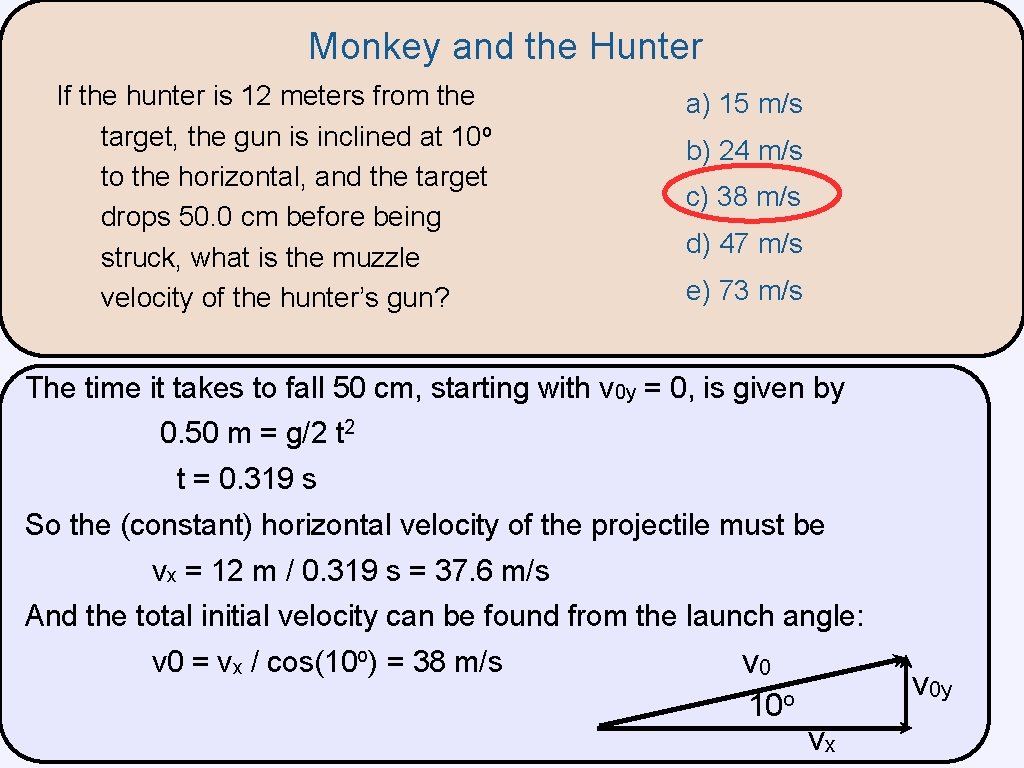 Monkey and the Hunter If the hunter is 12 meters from the target, the Monkey and the Hunter If the hunter is 12 meters from the target, the