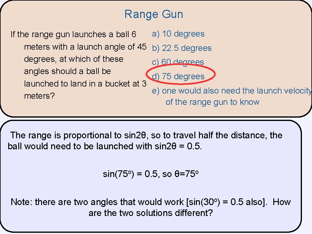 Range Gun If the range gun launches a ball 6 meters with a launch Range Gun If the range gun launches a ball 6 meters with a launch