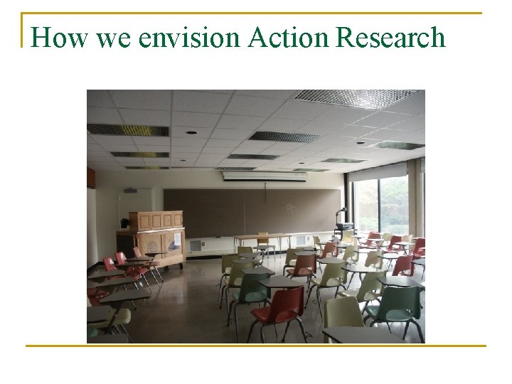 How we envision Action Research 