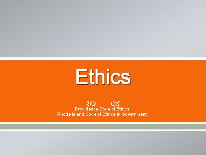 Ethics Providence Code of Ethics Rhode Island Code of Ethics in Government 