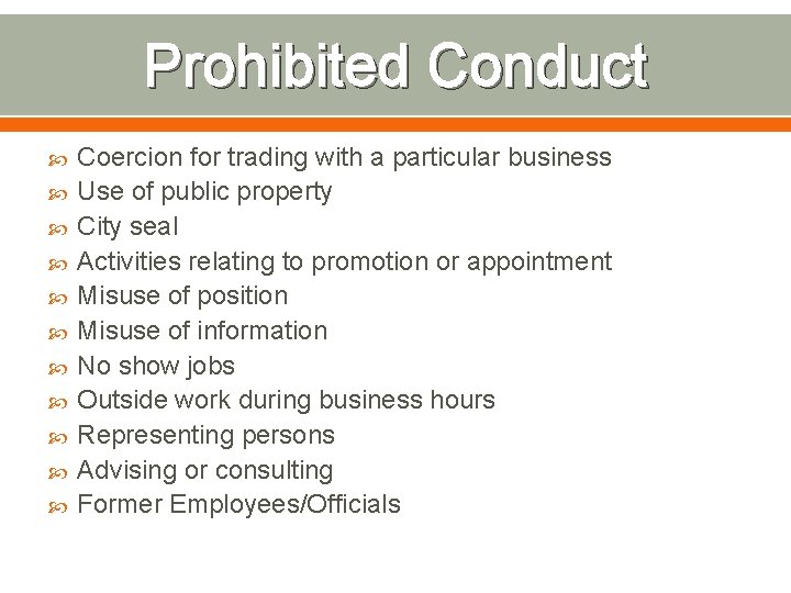 Prohibited Conduct Coercion for trading with a particular business Use of public property City
