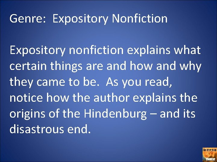 Genre: Expository Nonfiction Expository nonfiction explains what certain things are and how and why