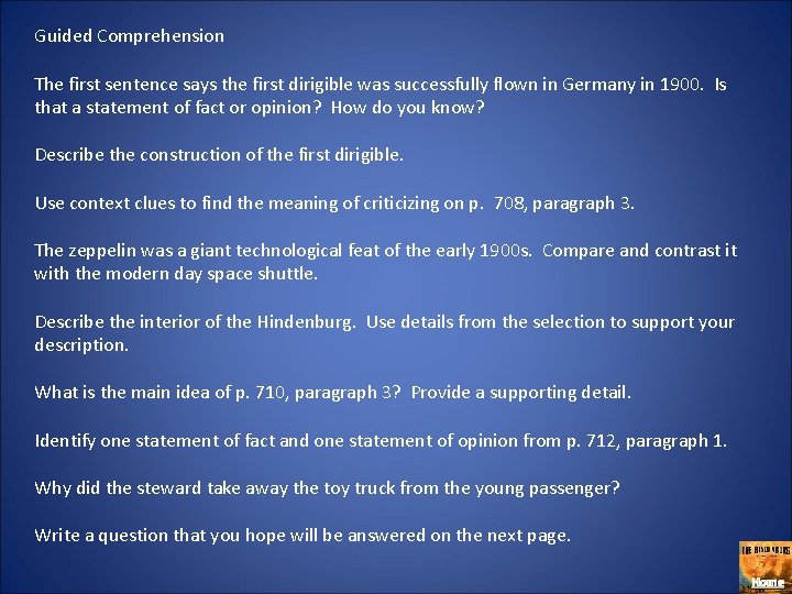 Guided Comprehension The first sentence says the first dirigible was successfully flown in Germany