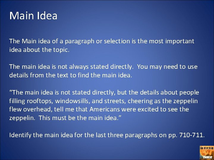 Main Idea The Main idea of a paragraph or selection is the most important