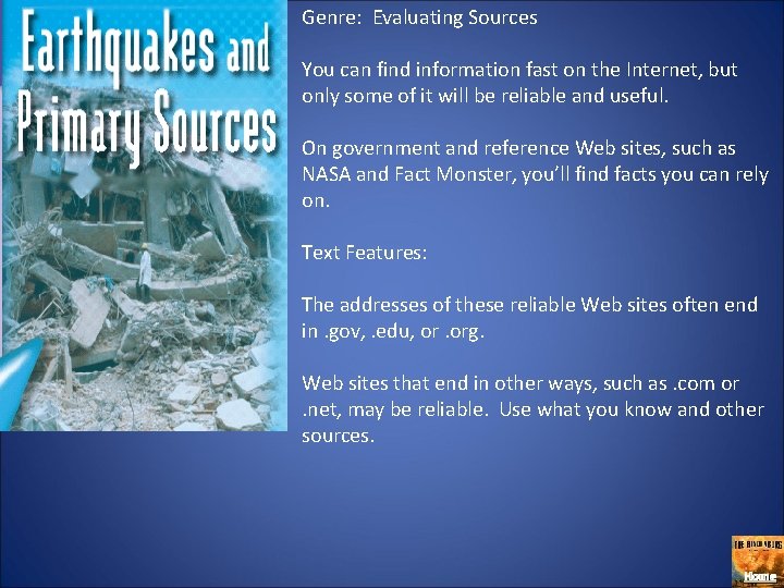 Genre: Evaluating Sources You can find information fast on the Internet, but only some