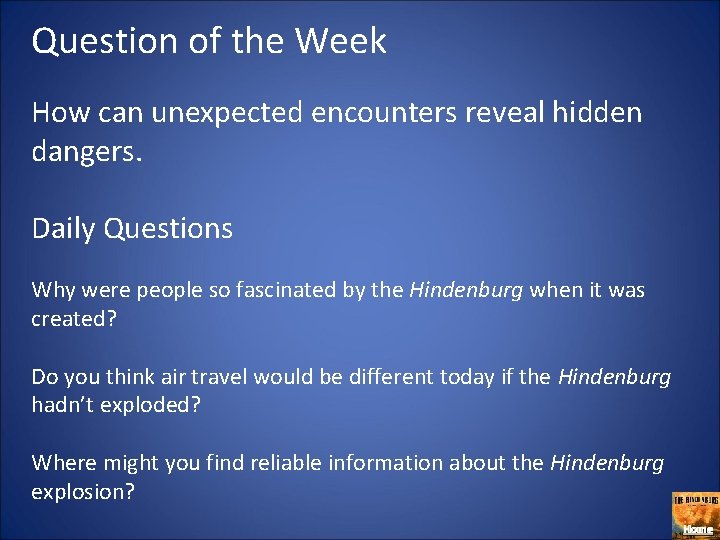 Question of the Week How can unexpected encounters reveal hidden dangers. Daily Questions Why