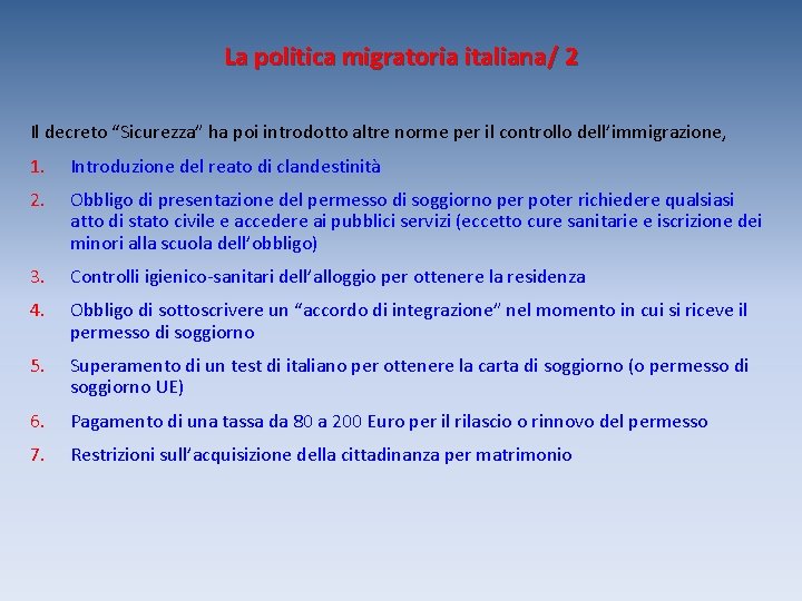 La politica migratoria italiana/ 2 Il decreto “Sicurezza” ha poi introdotto altre norme per