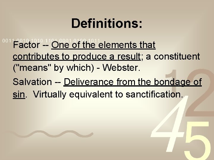 Definitions: Factor -- One of the elements that contributes to produce a result; a Definitions: Factor -- One of the elements that contributes to produce a result; a