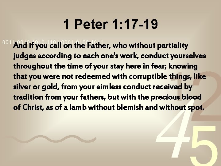 1 Peter 1: 17 -19 And if you call on the Father, who without 1 Peter 1: 17 -19 And if you call on the Father, who without