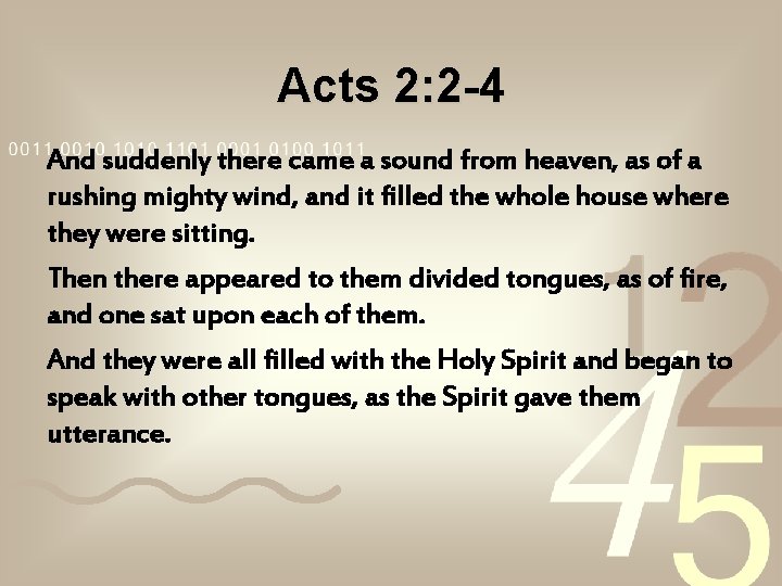 Acts 2: 2 -4 And suddenly there came a sound from heaven, as of Acts 2: 2 -4 And suddenly there came a sound from heaven, as of