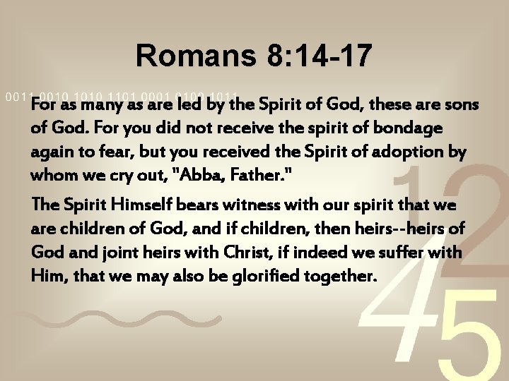 Romans 8: 14 -17 For as many as are led by the Spirit of Romans 8: 14 -17 For as many as are led by the Spirit of