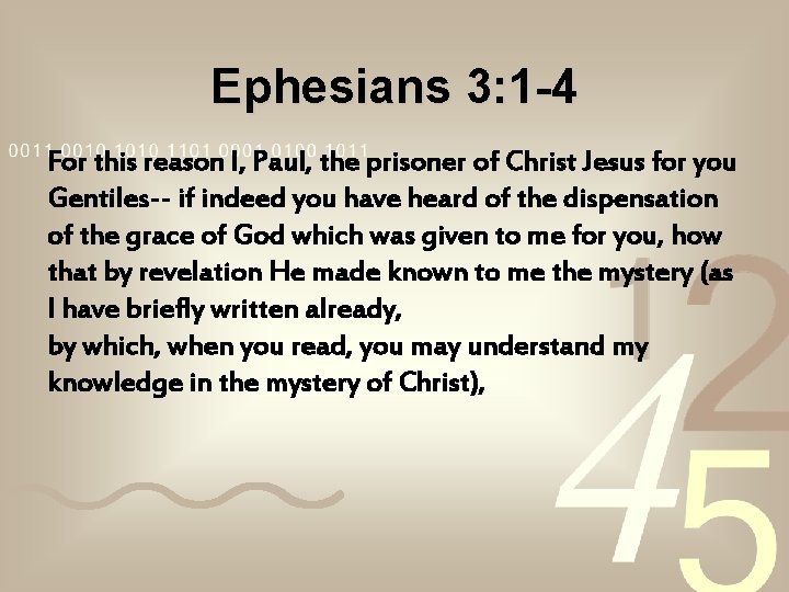 Ephesians 3: 1 -4 For this reason I, Paul, the prisoner of Christ Jesus Ephesians 3: 1 -4 For this reason I, Paul, the prisoner of Christ Jesus