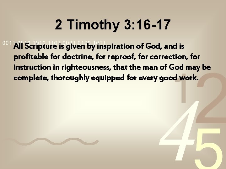 2 Timothy 3: 16 -17 All Scripture is given by inspiration of God, and 2 Timothy 3: 16 -17 All Scripture is given by inspiration of God, and