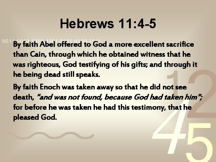 Hebrews 11: 4 -5 By faith Abel offered to God a more excellent sacrifice Hebrews 11: 4 -5 By faith Abel offered to God a more excellent sacrifice