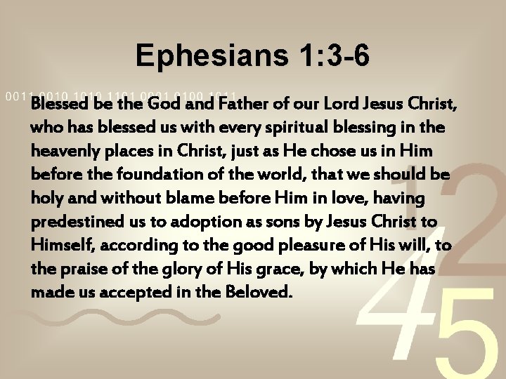 Ephesians 1: 3 -6 Blessed be the God and Father of our Lord Jesus Ephesians 1: 3 -6 Blessed be the God and Father of our Lord Jesus