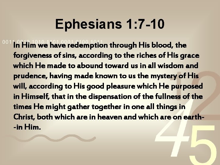 Ephesians 1: 7 -10 In Him we have redemption through His blood, the forgiveness Ephesians 1: 7 -10 In Him we have redemption through His blood, the forgiveness