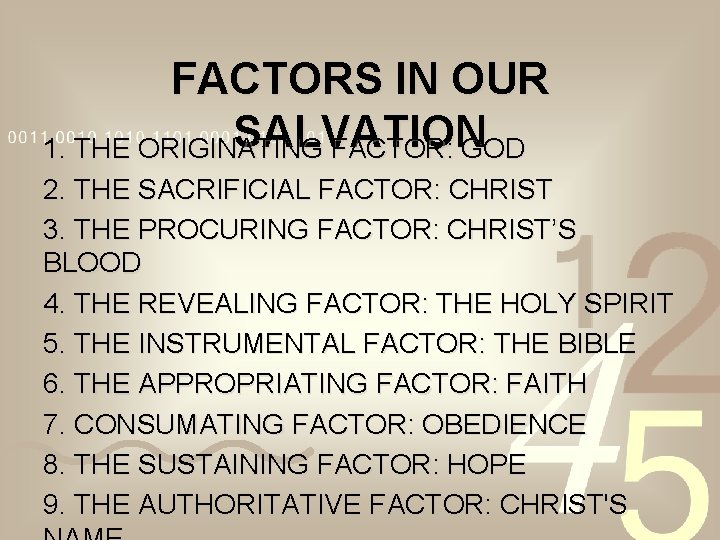 FACTORS IN OUR SALVATION 1. THE ORIGINATING FACTOR: GOD 2. THE SACRIFICIAL FACTOR: CHRIST FACTORS IN OUR SALVATION 1. THE ORIGINATING FACTOR: GOD 2. THE SACRIFICIAL FACTOR: CHRIST