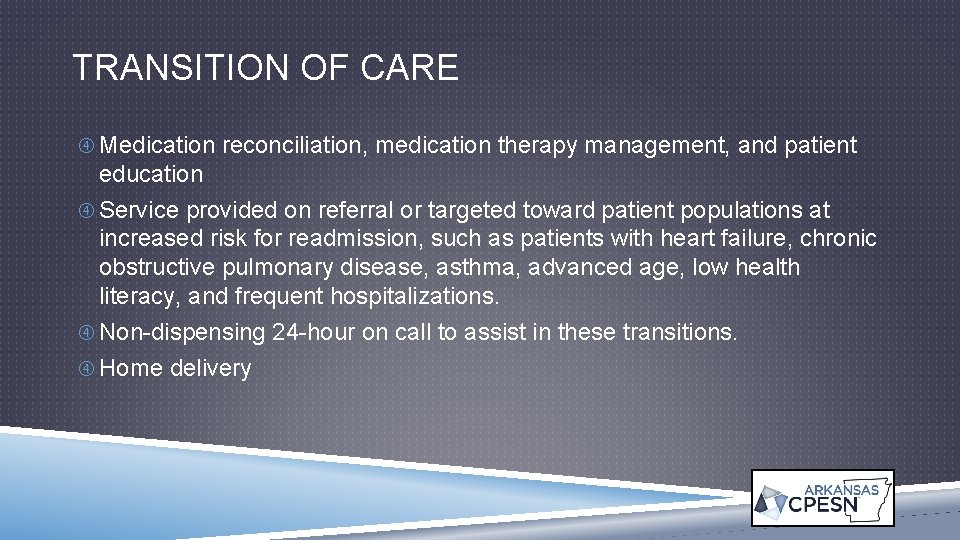 TRANSITION OF CARE Medication reconciliation, medication therapy management, and patient education Service provided on